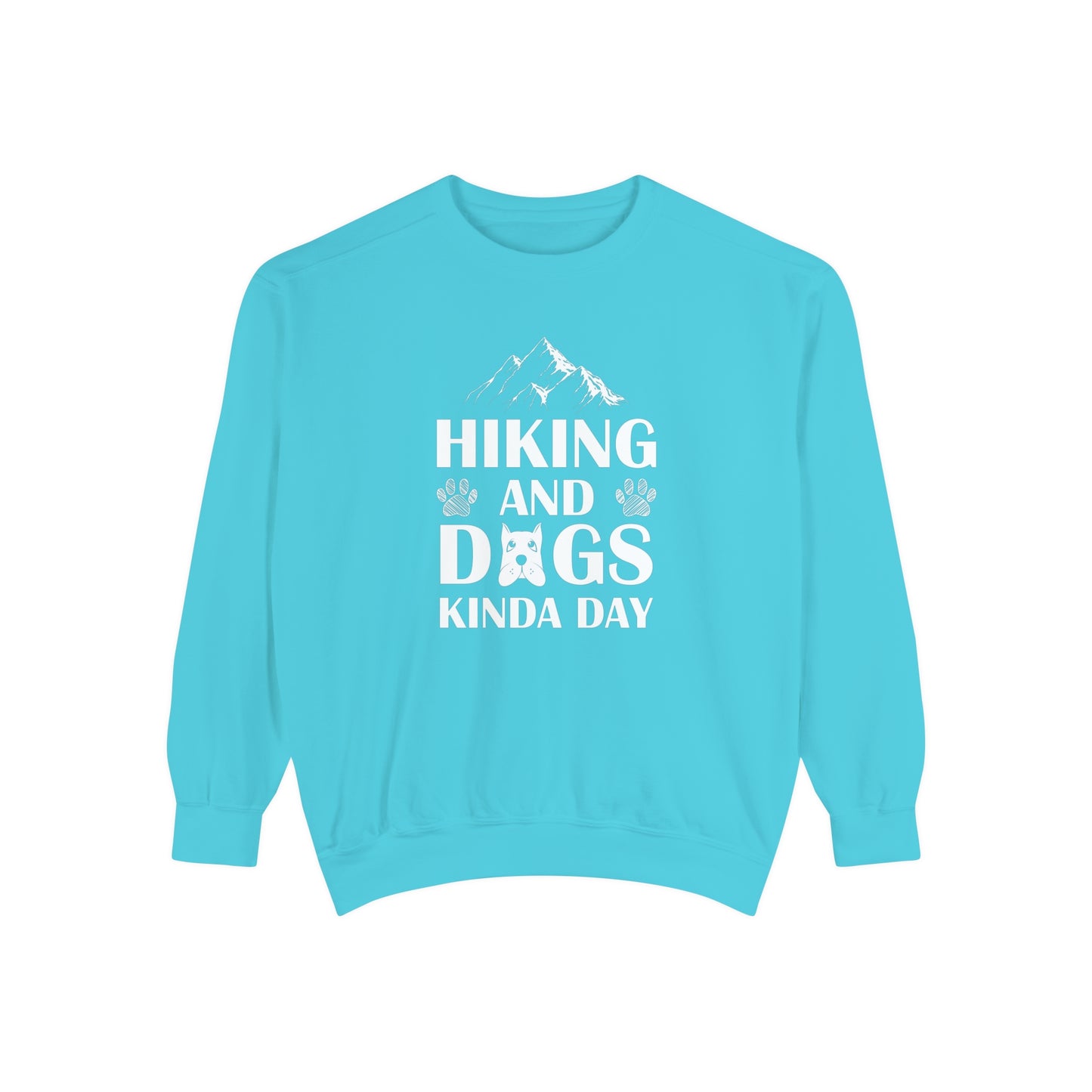 Hiking And Dogs Kinda Day Sweatshirt