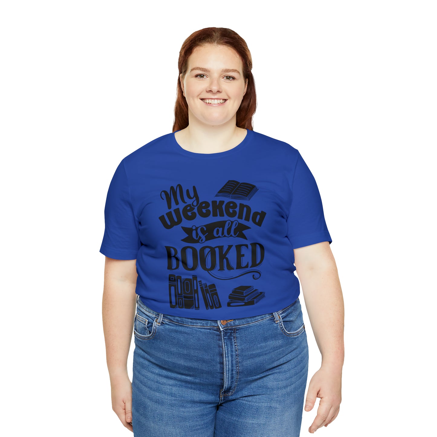 My Weekend Is All Booked Short Sleeve Tee