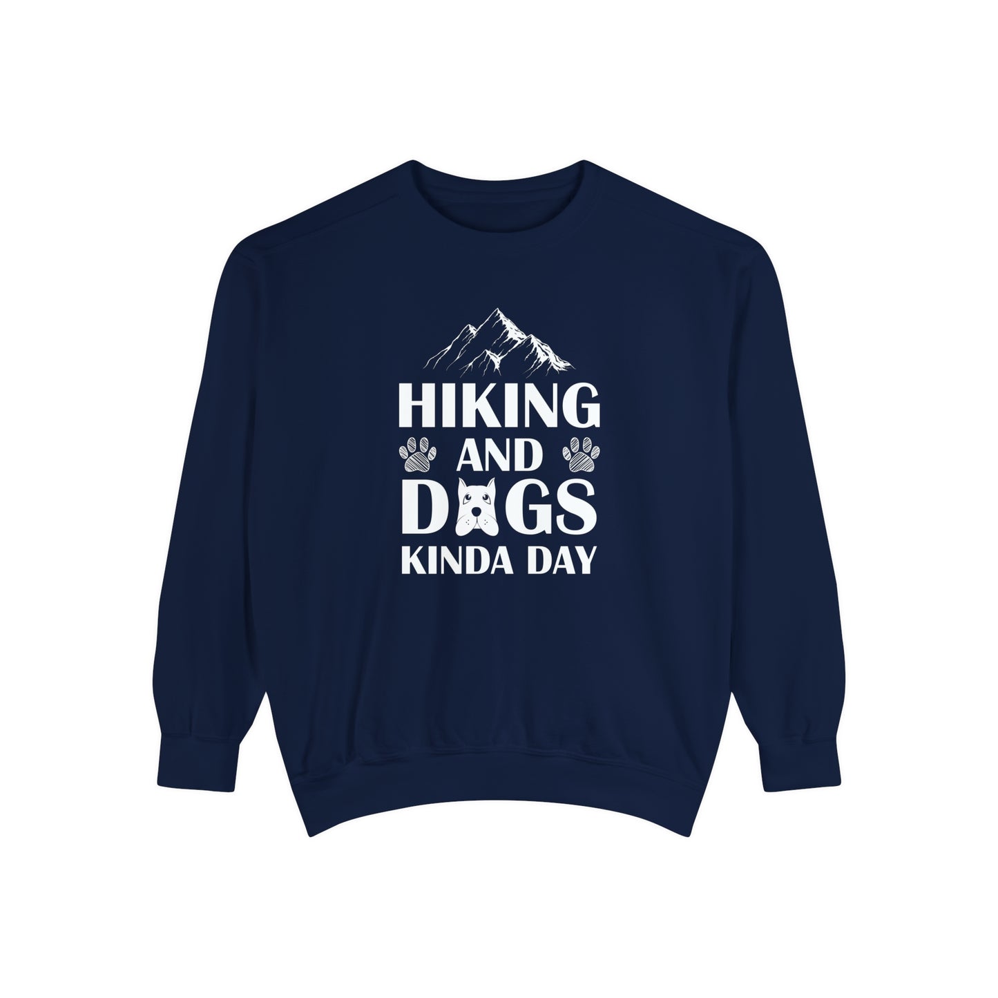 Hiking And Dogs Kinda Day Sweatshirt