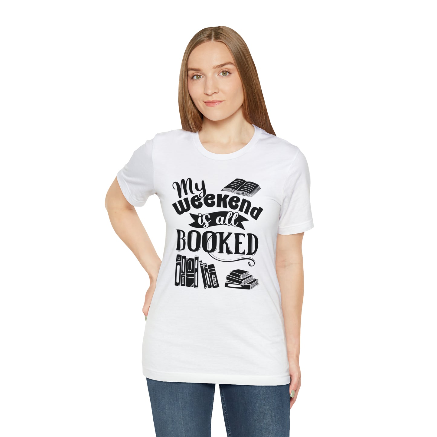 My Weekend Is All Booked Short Sleeve Tee