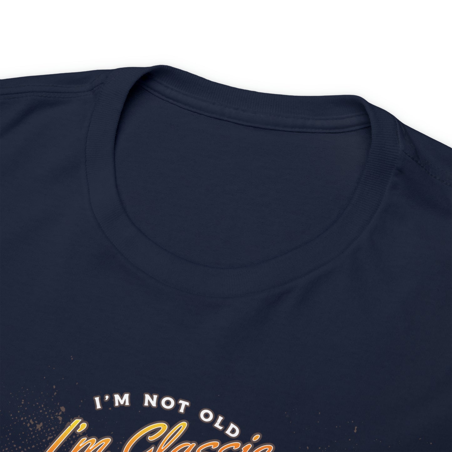 I'm Not Old I'm Classic Automotive T-Shirt