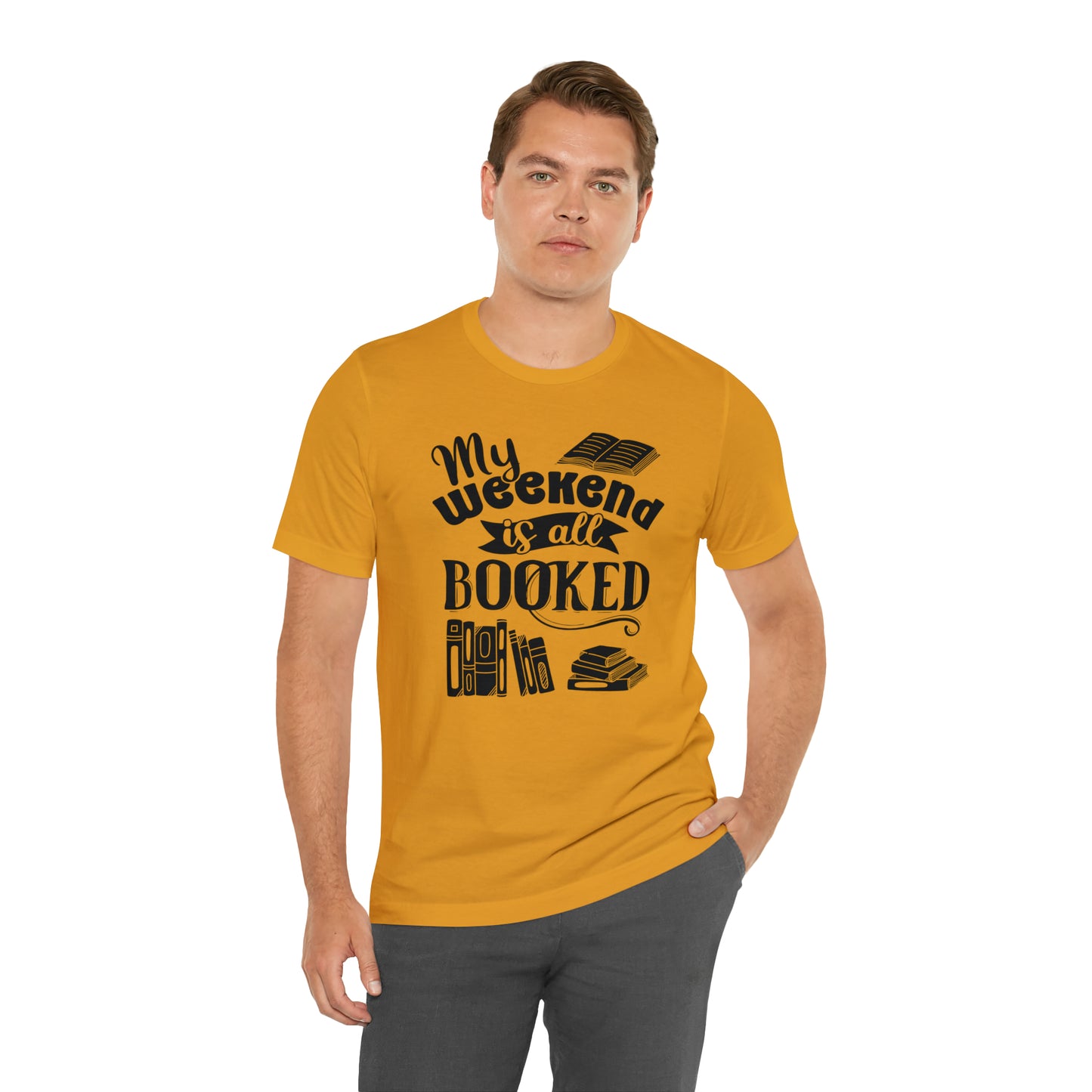 My Weekend Is All Booked Short Sleeve Tee