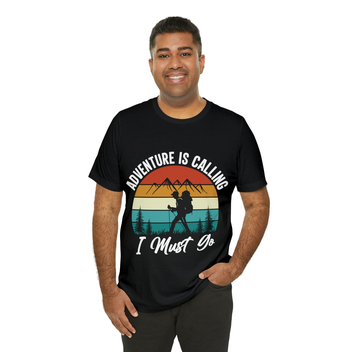 Adventure Is Calling I Must Go Short Sleeve Tee