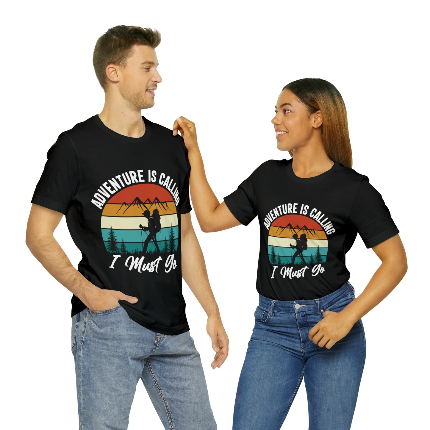 Adventure Is Calling I Must Go Short Sleeve Tee
