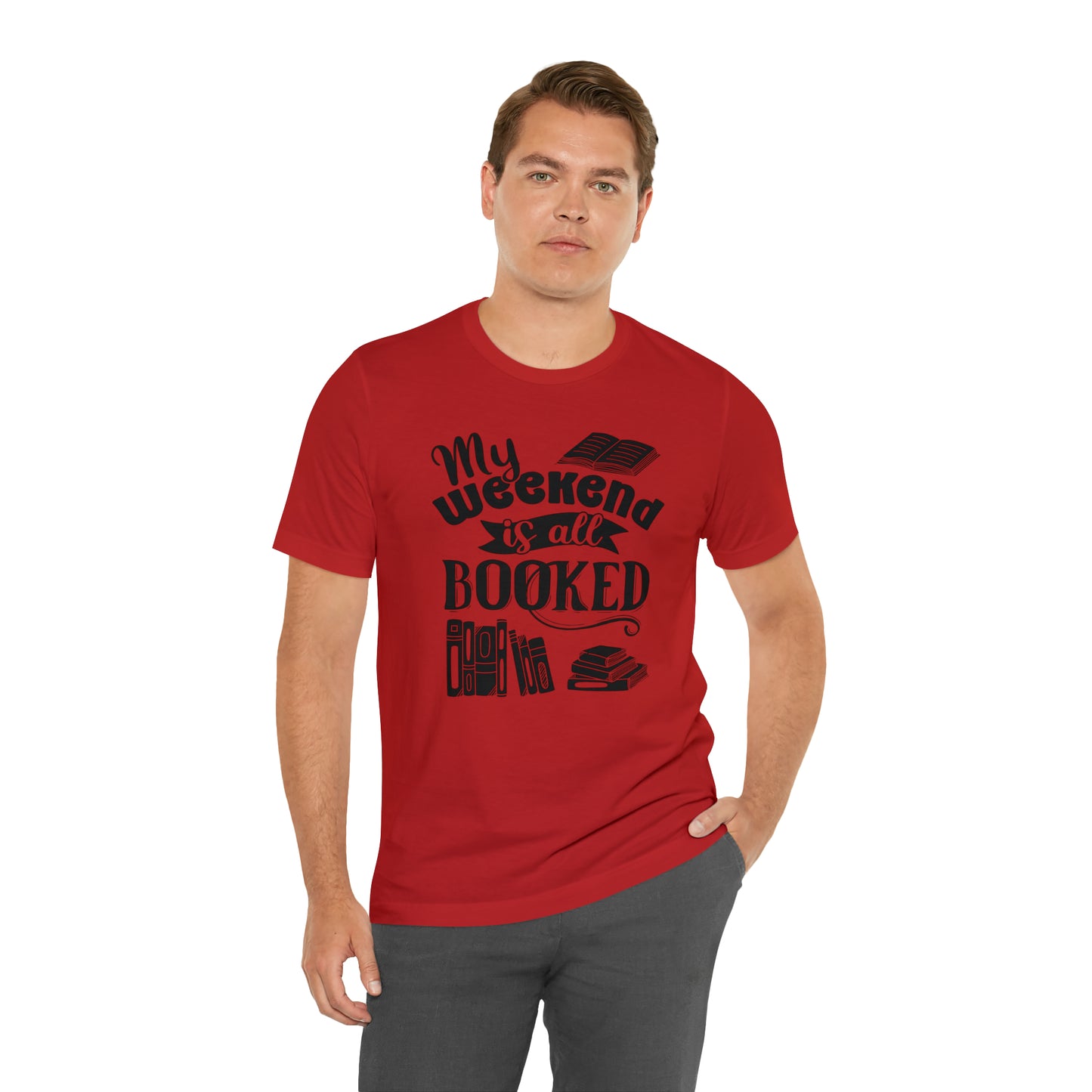 My Weekend Is All Booked Short Sleeve Tee