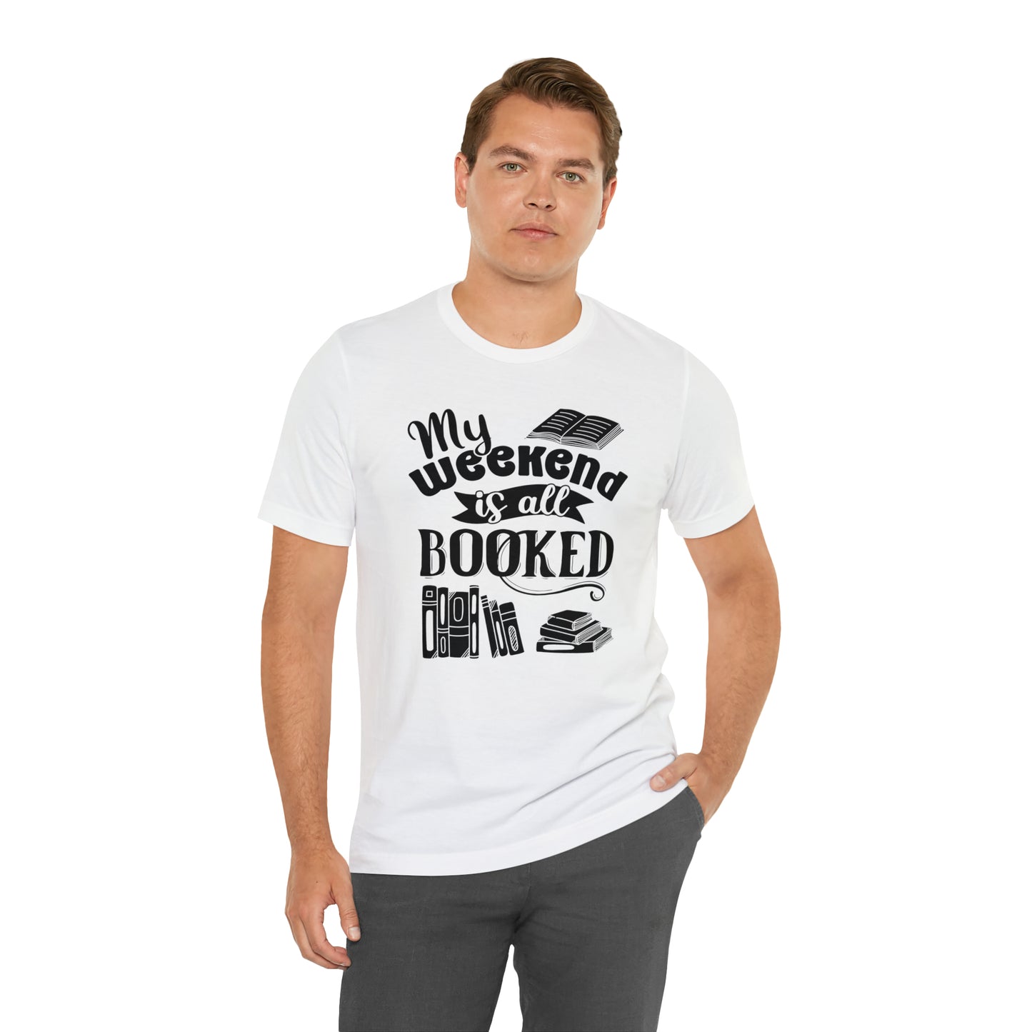 My Weekend Is All Booked Short Sleeve Tee