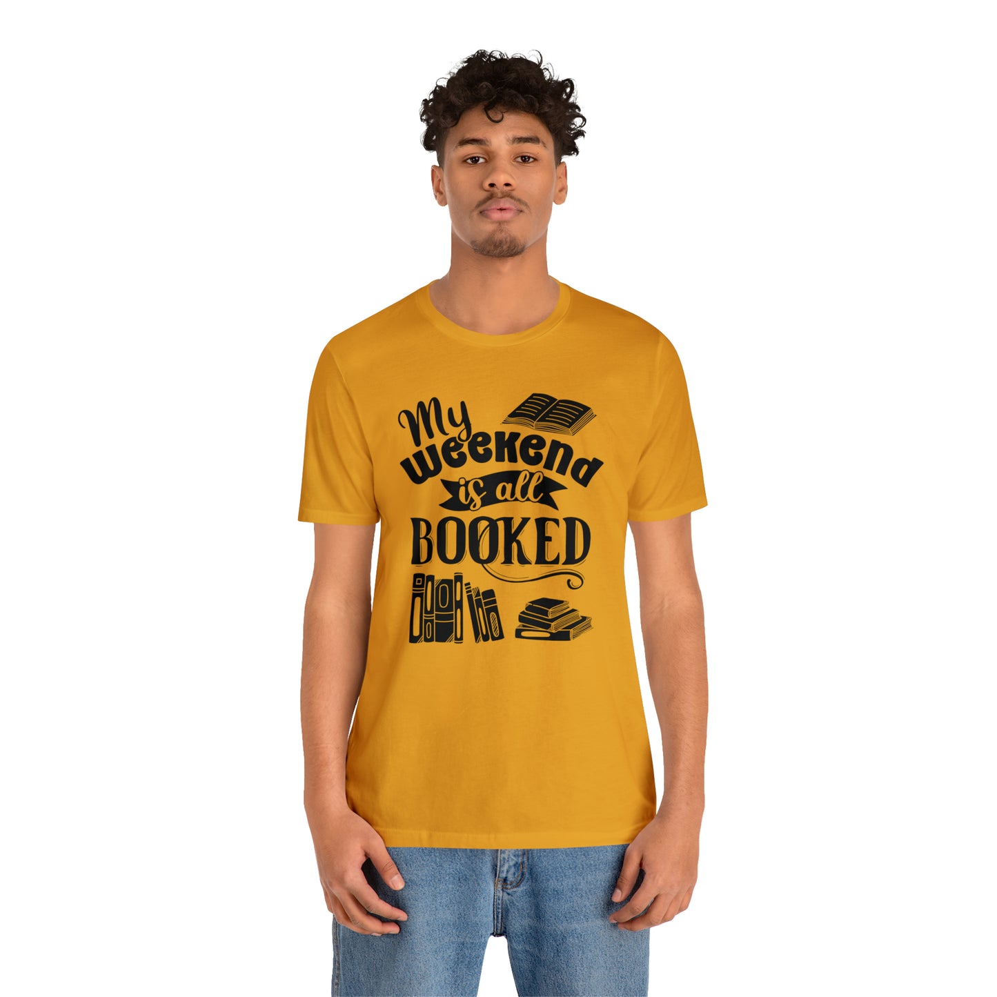 My Weekend Is All Booked Short Sleeve Tee
