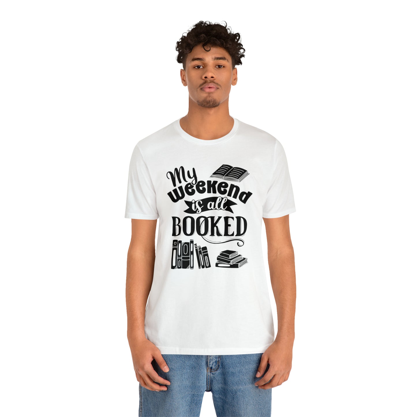 My Weekend Is All Booked Short Sleeve Tee
