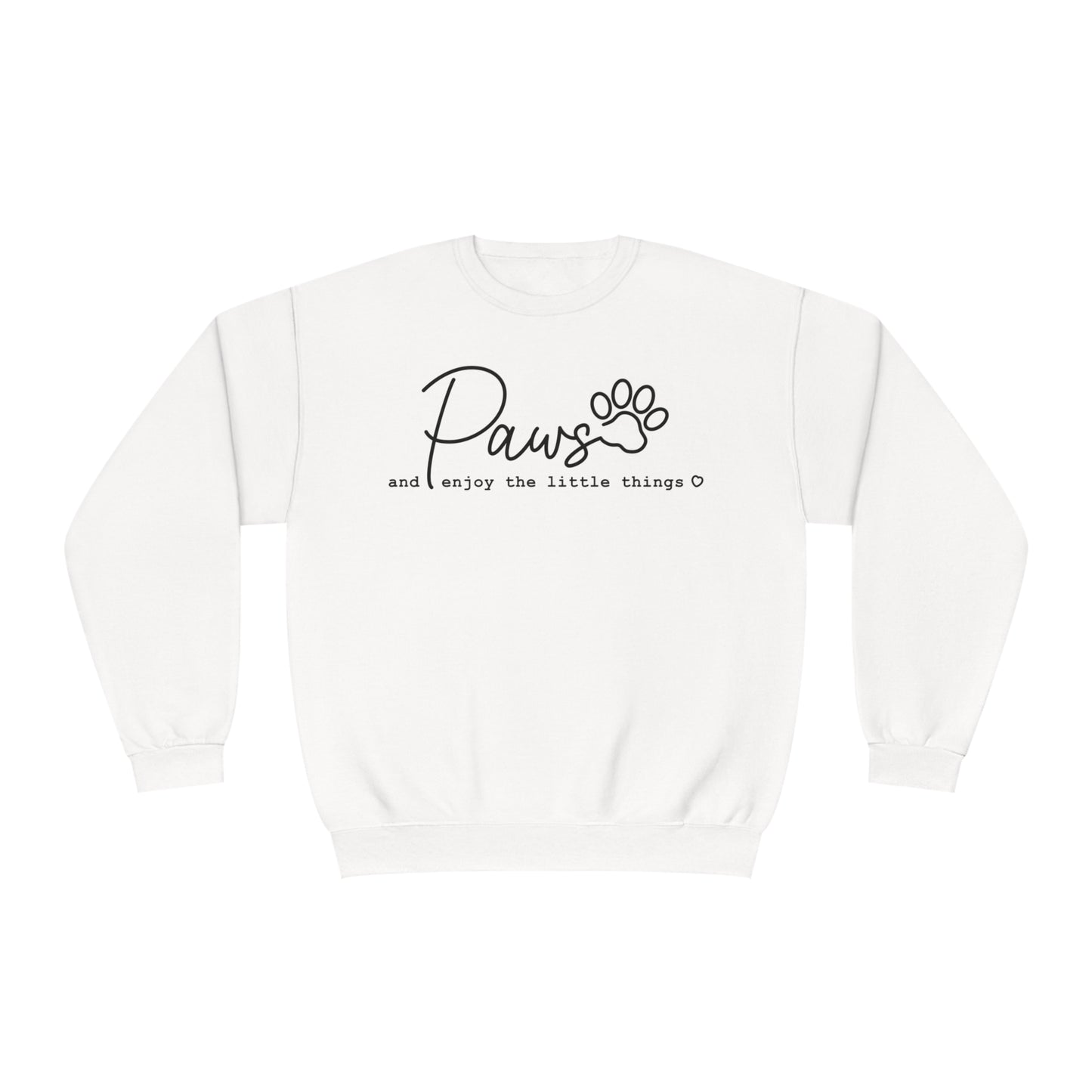 Paws And Enjoy The Little Things Dog Lover Crewneck Sweatshirt