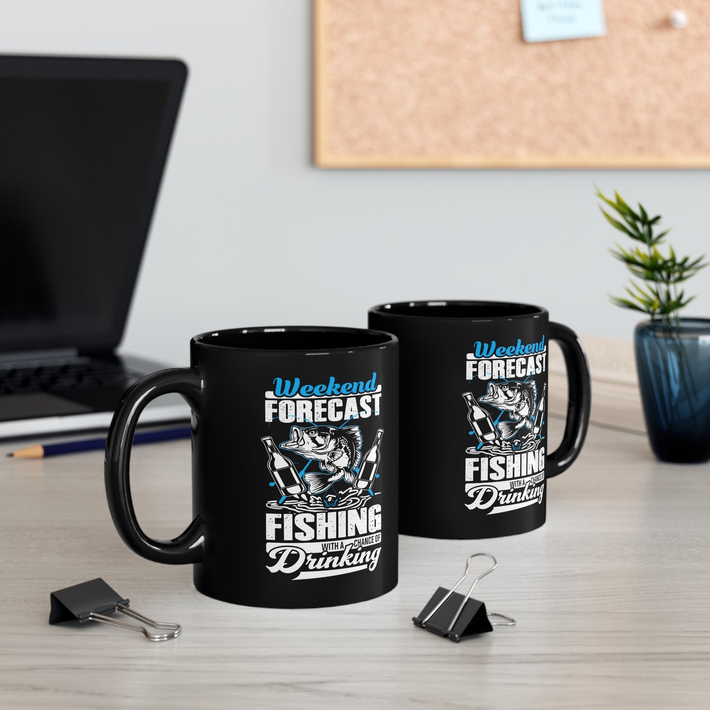 Weekend Forecast Fishing With A Chance Of Drinking 11oz Black Mug