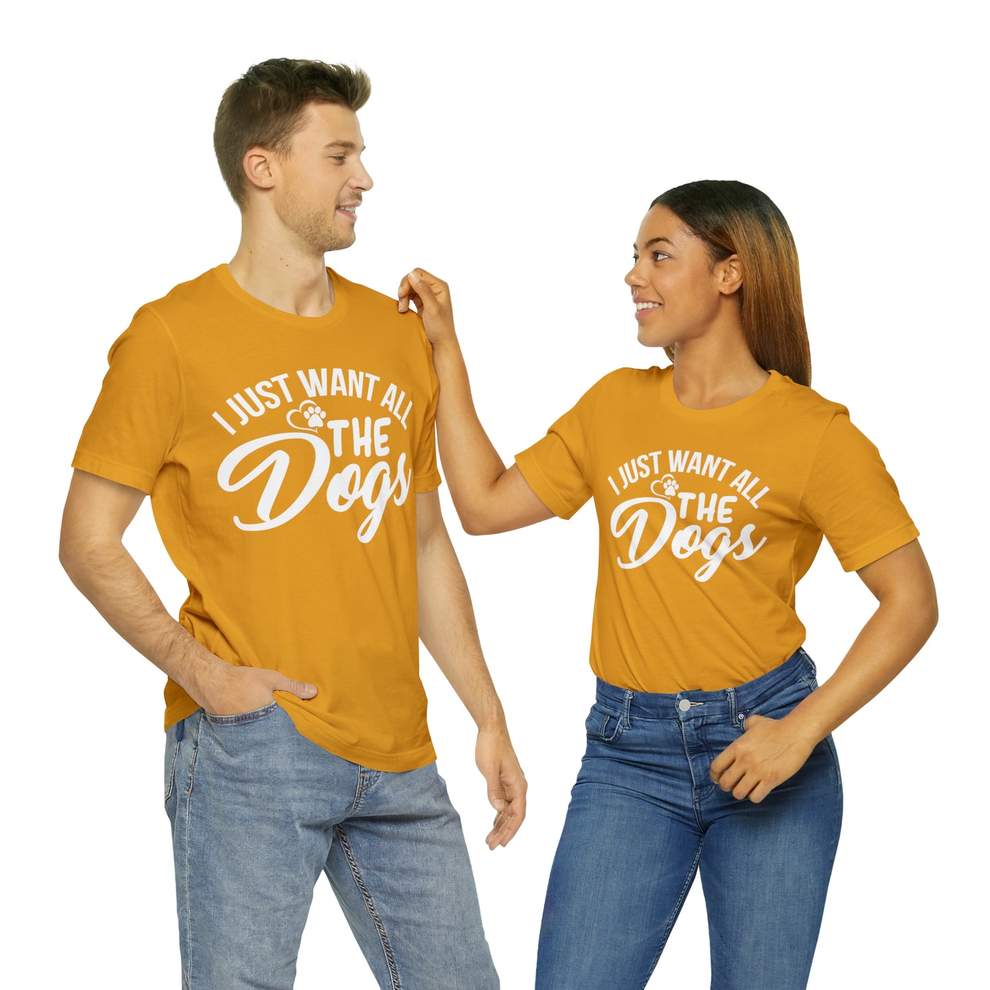 I Just Want All The Dogs T-shirt
