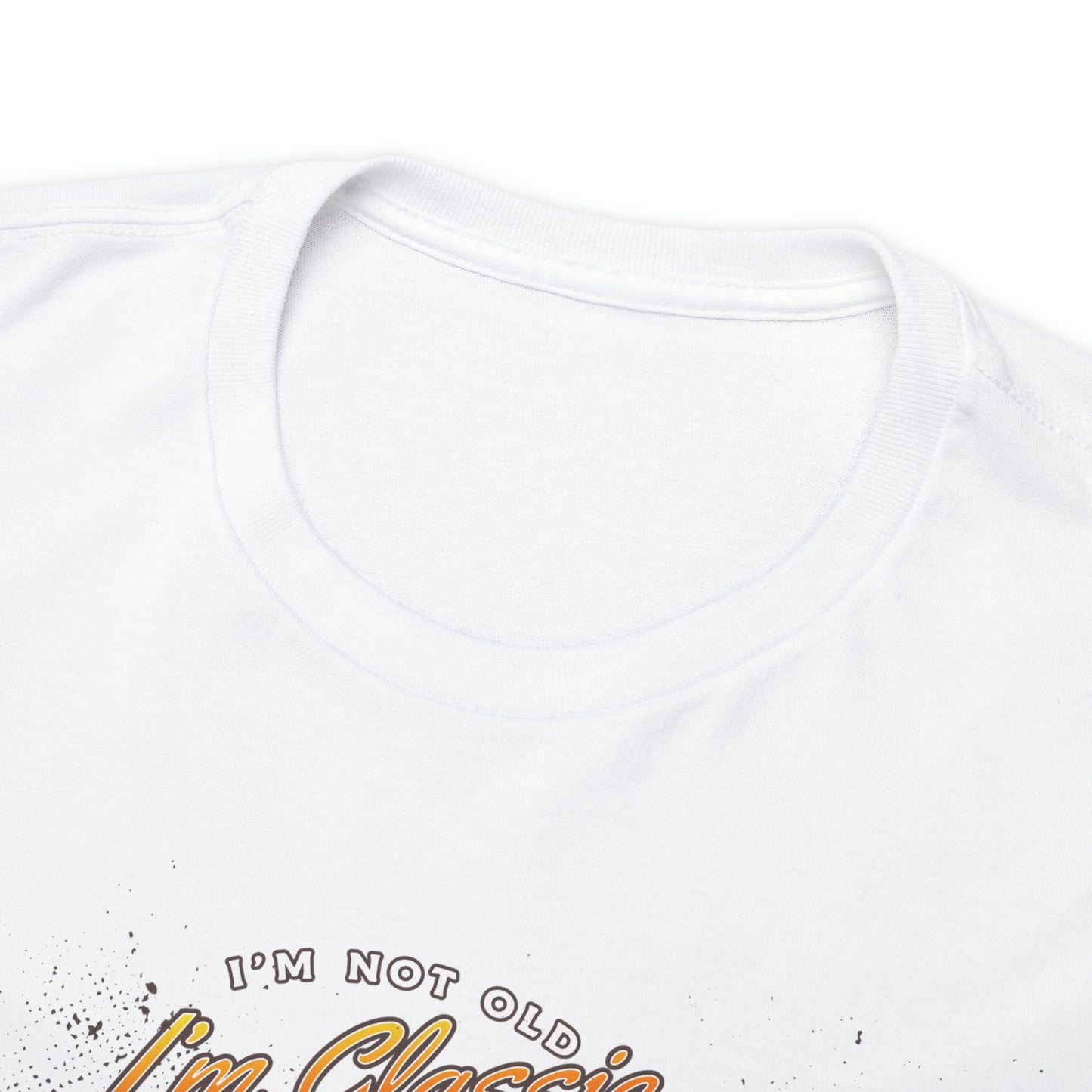 I'm Not Old I'm Classic Automotive T-Shirt