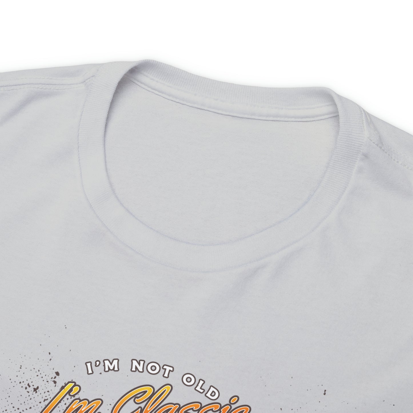 I'm Not Old I'm Classic Automotive T-Shirt