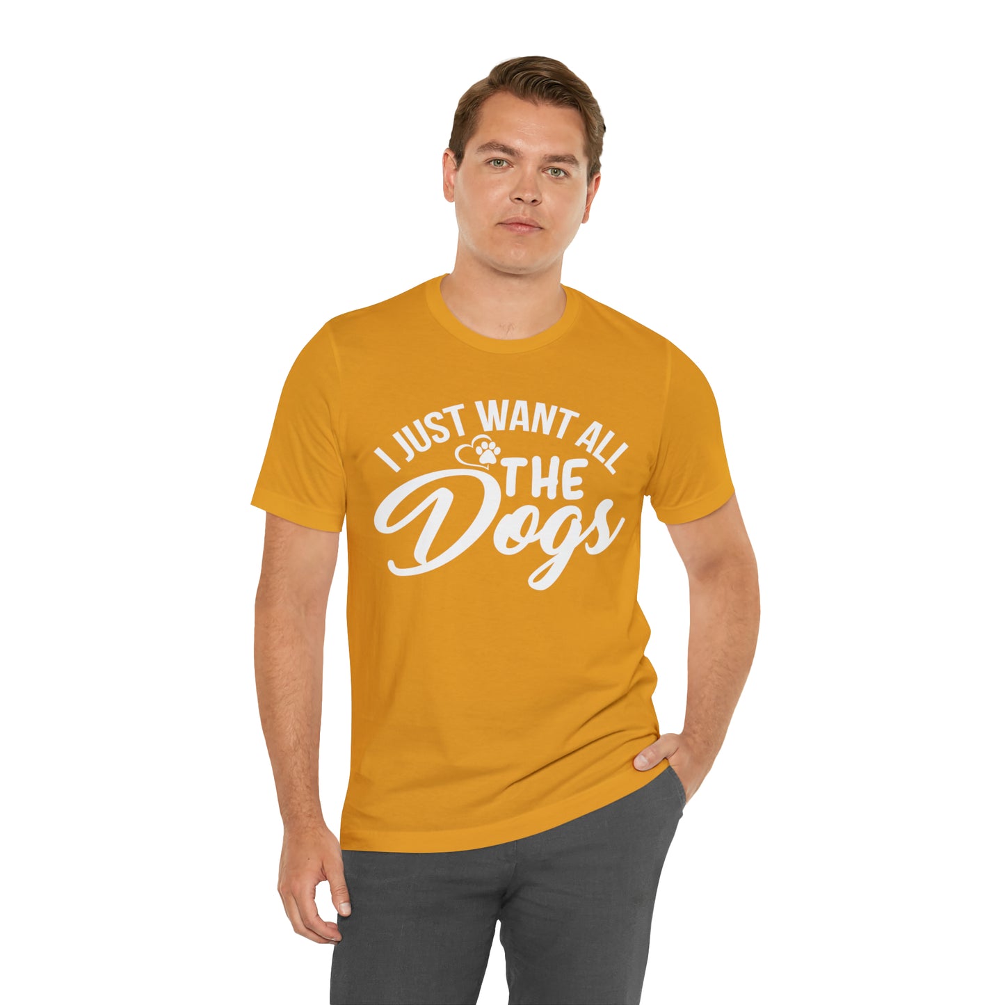 I Just Want All The Dogs T-shirt