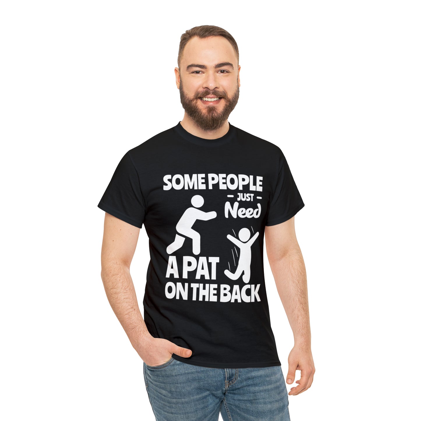 Some People Just Need A Pat On The Back Funny Cotton Tee