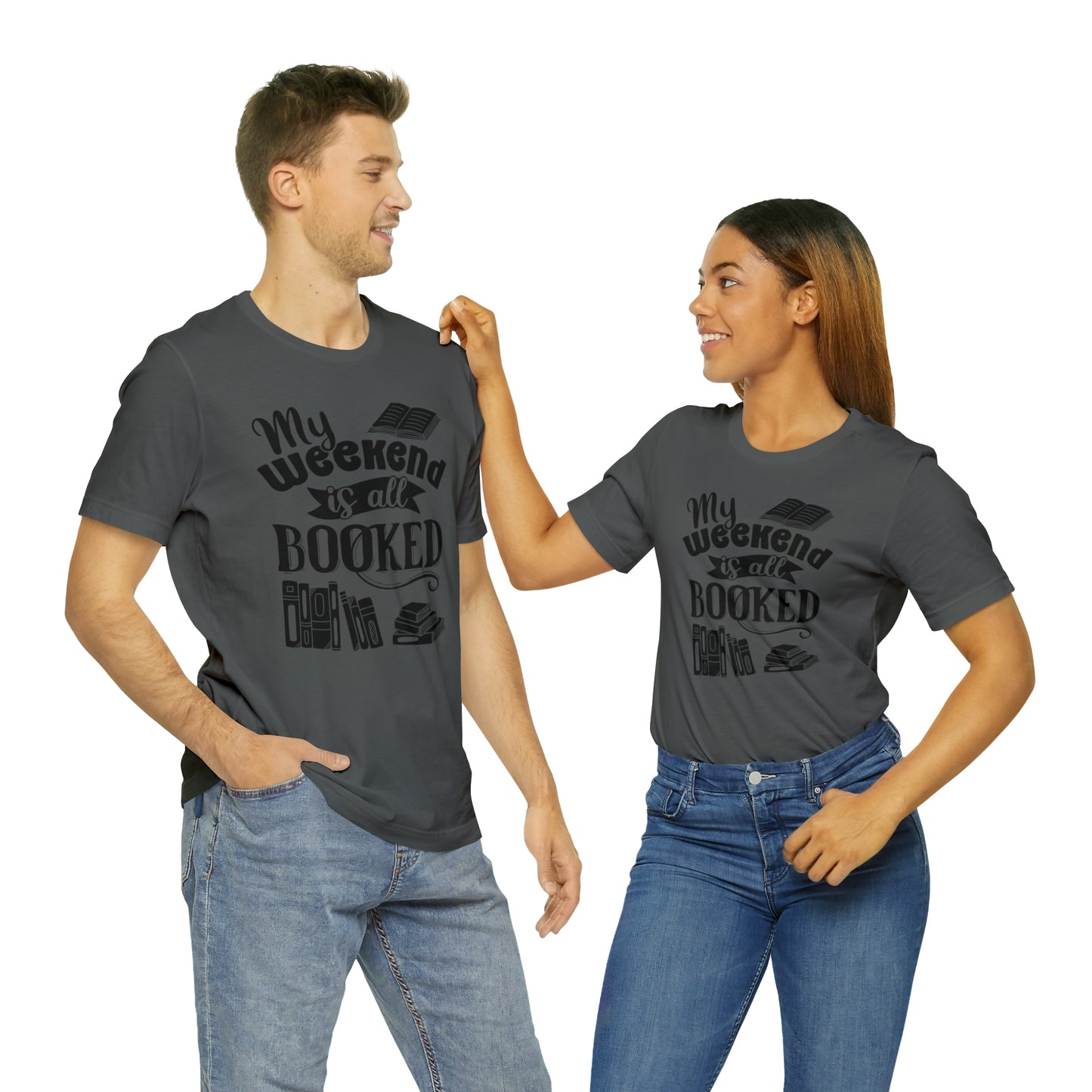 My Weekend Is All Booked Short Sleeve Tee