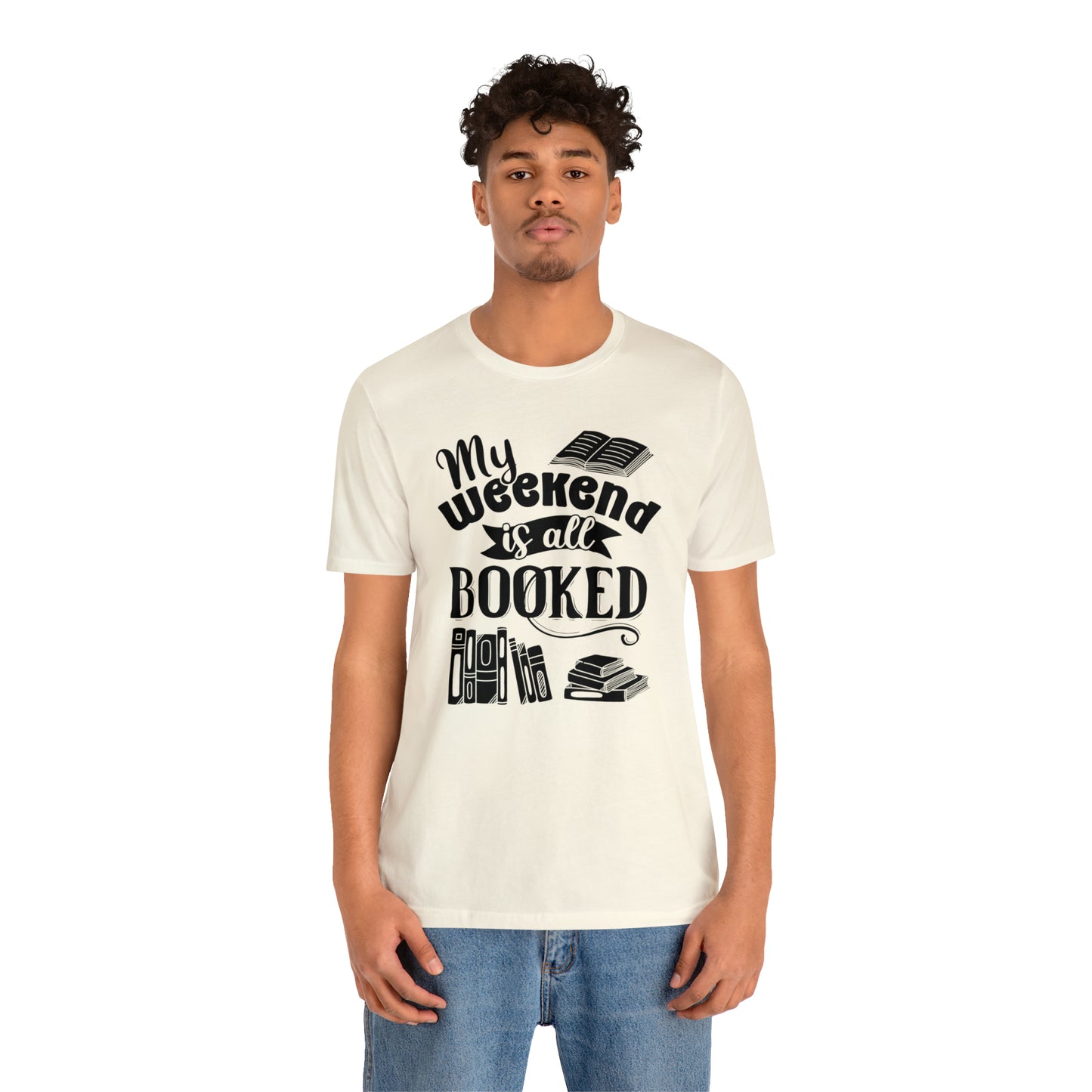 My Weekend Is All Booked Short Sleeve Tee