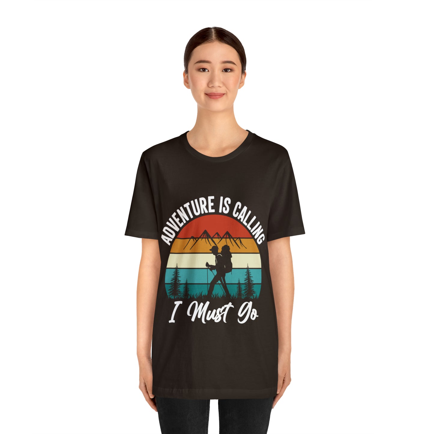 Adventure Is Calling I Must Go Short Sleeve Tee