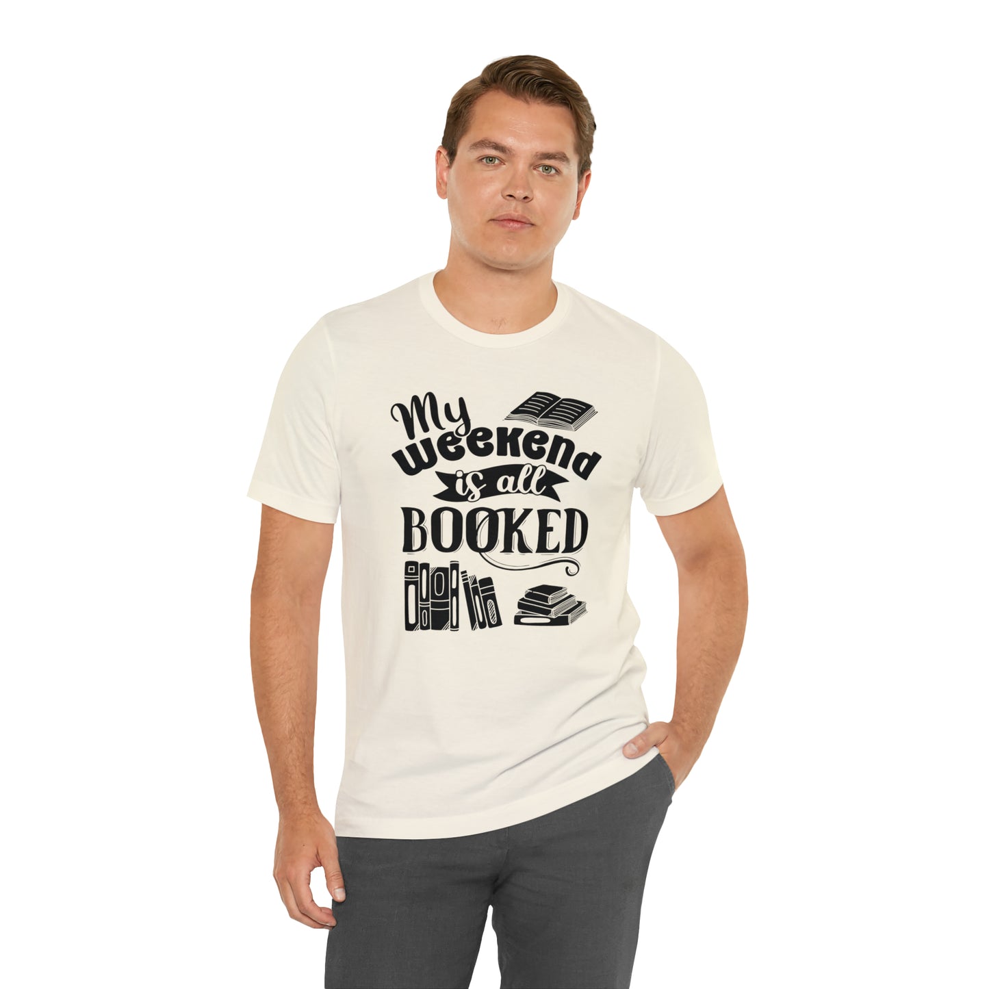 My Weekend Is All Booked Short Sleeve Tee