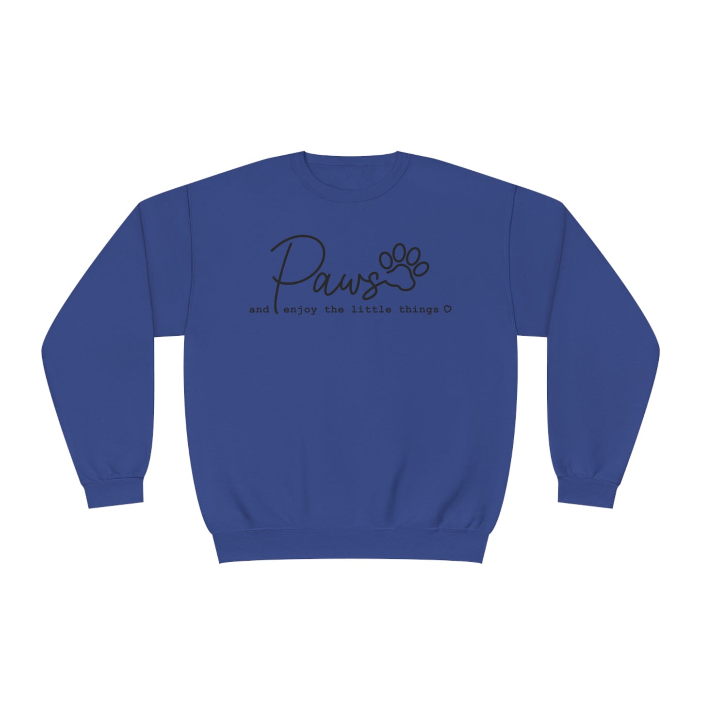 Paws And Enjoy The Little Things Dog Lover Crewneck Sweatshirt