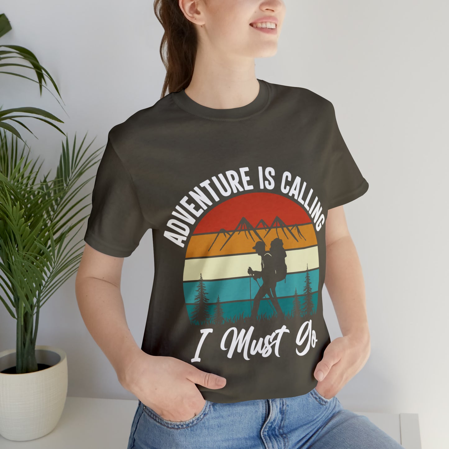 Adventure Is Calling I Must Go Short Sleeve Tee