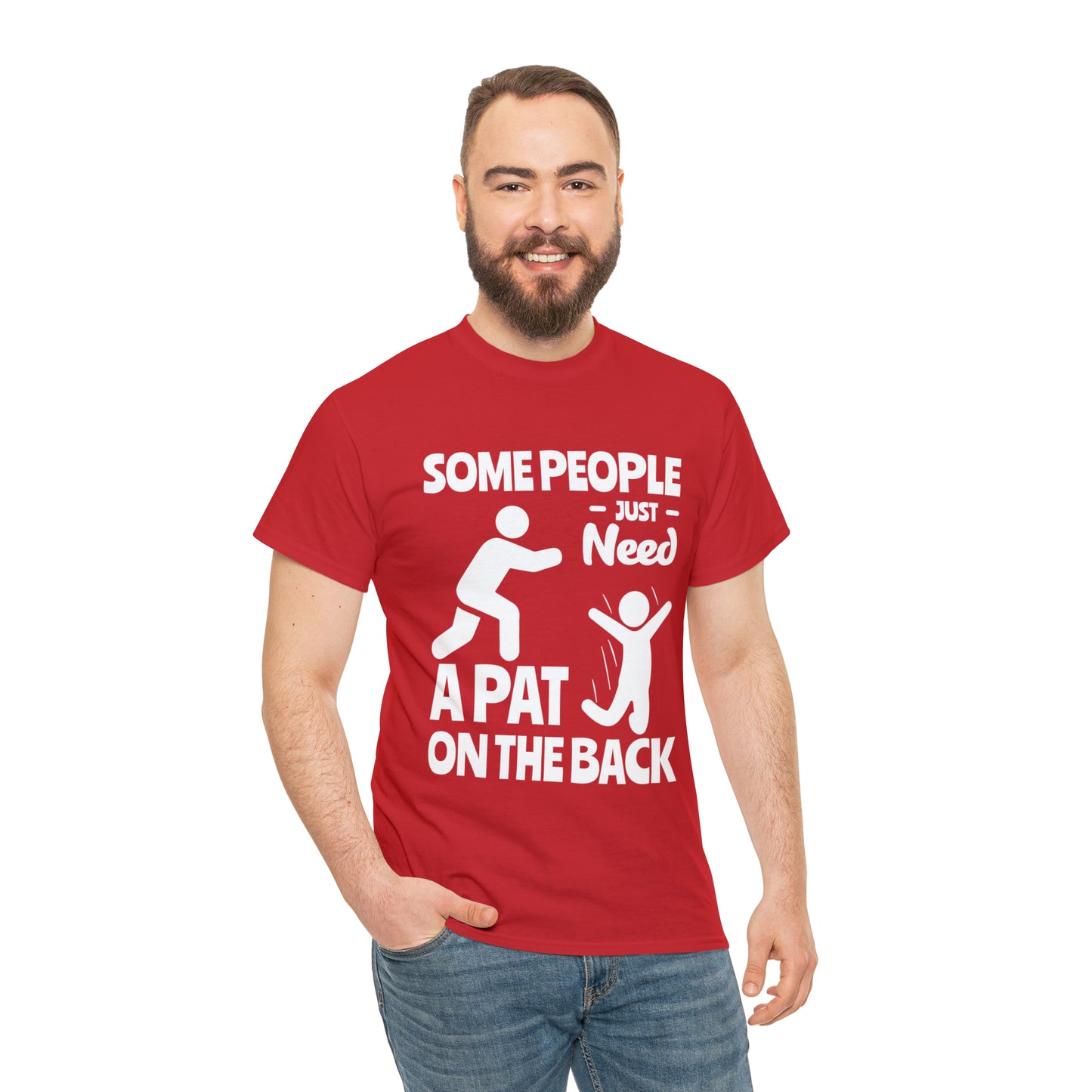 Some People Just Need A Pat On The Back Funny Cotton Tee