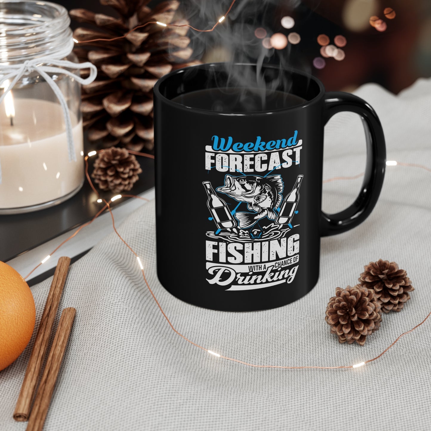 Weekend Forecast Fishing With A Chance Of Drinking 11oz Black Mug