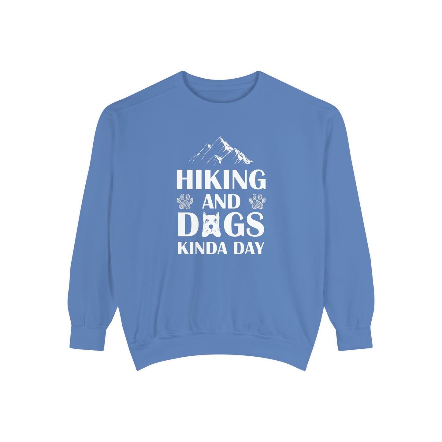 Hiking And Dogs Kinda Day Sweatshirt