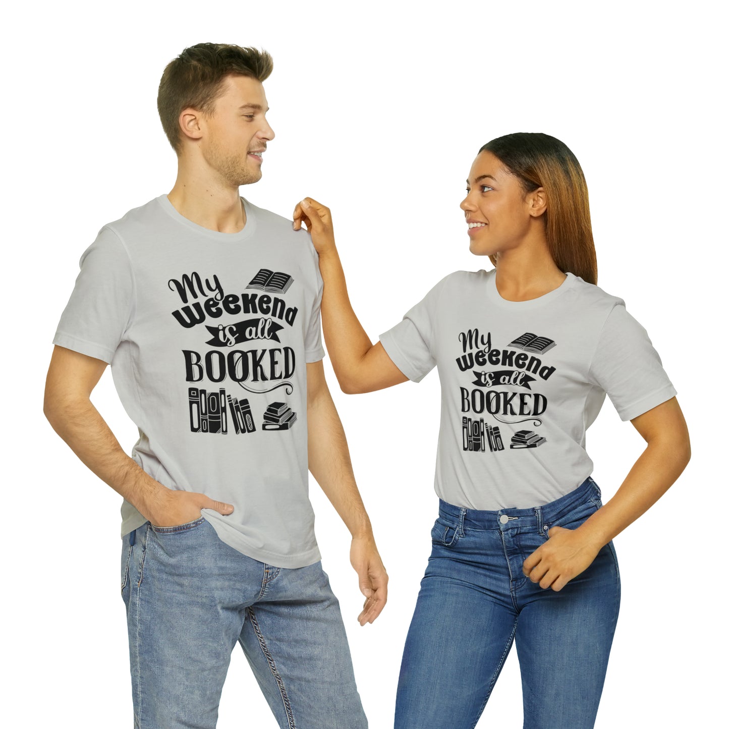 My Weekend Is All Booked Short Sleeve Tee