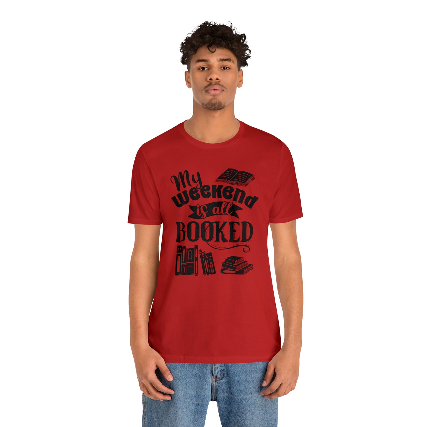 My Weekend Is All Booked Short Sleeve Tee