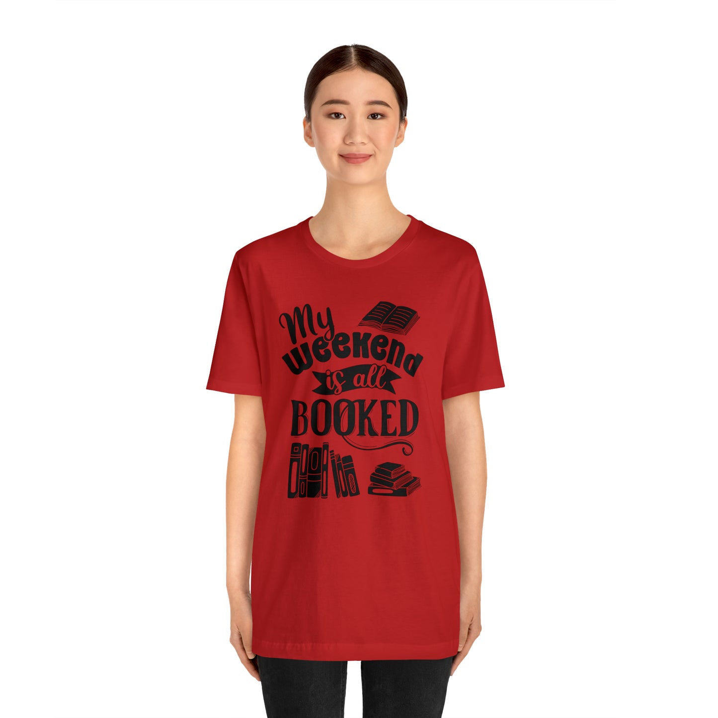My Weekend Is All Booked Short Sleeve Tee