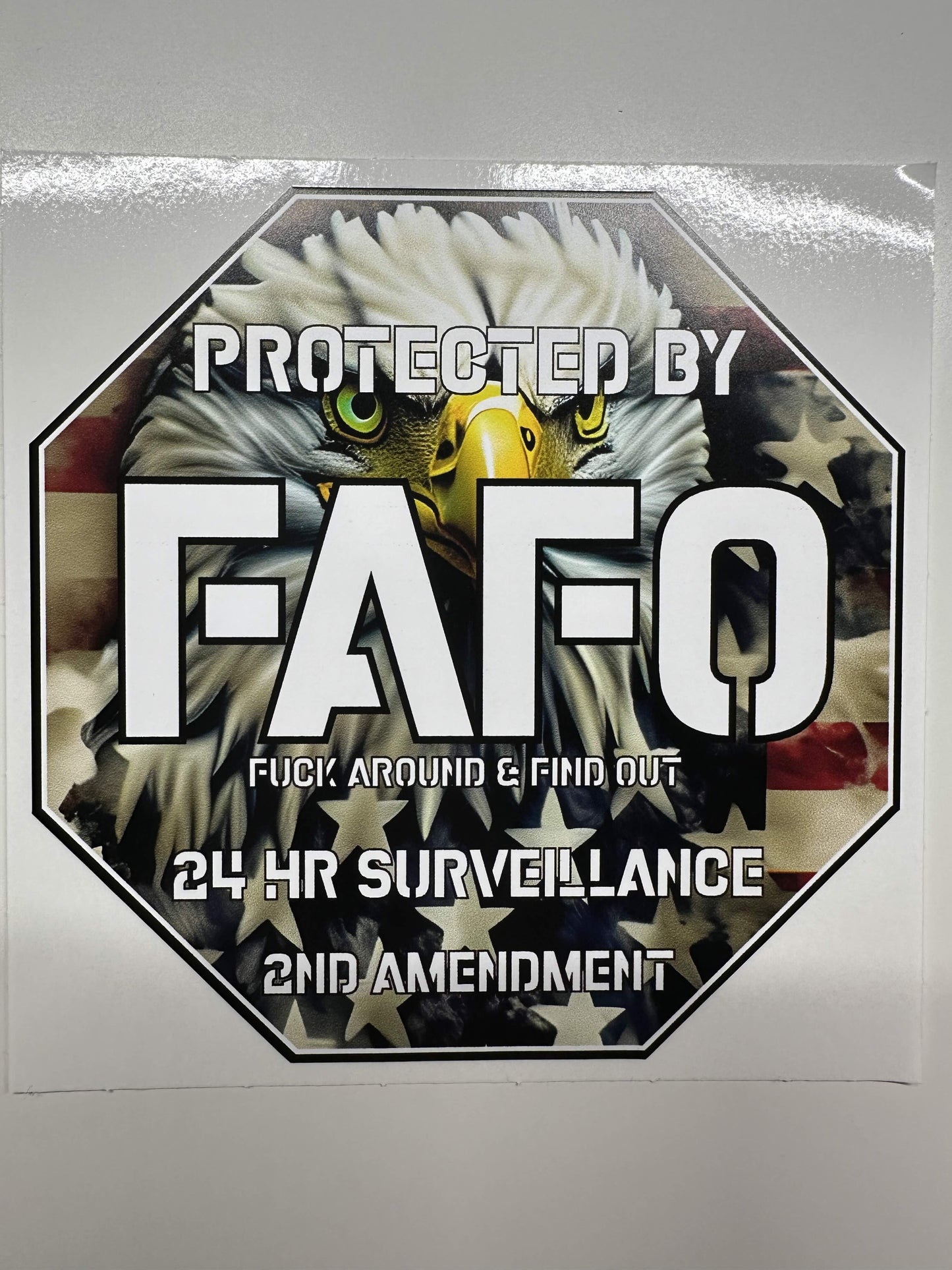 FAFO F*** Around And Find Out Decal Protected By FAFO 24HR Surveillance