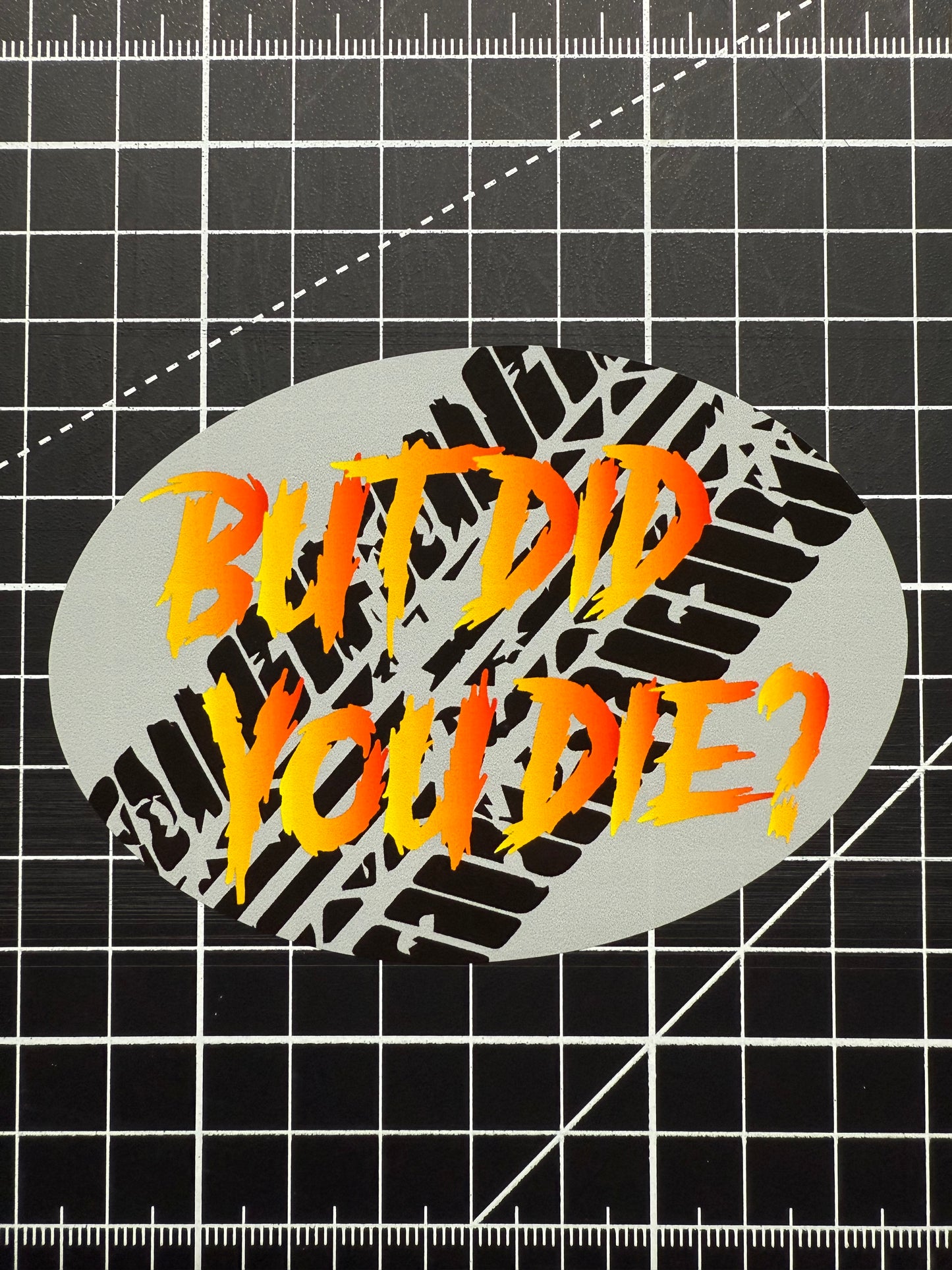 Funny Off Road Decal, 3 Pack But Did You Die Sticker, Orange and Black Tire Track Design, Oval Shape 4 inches Wide