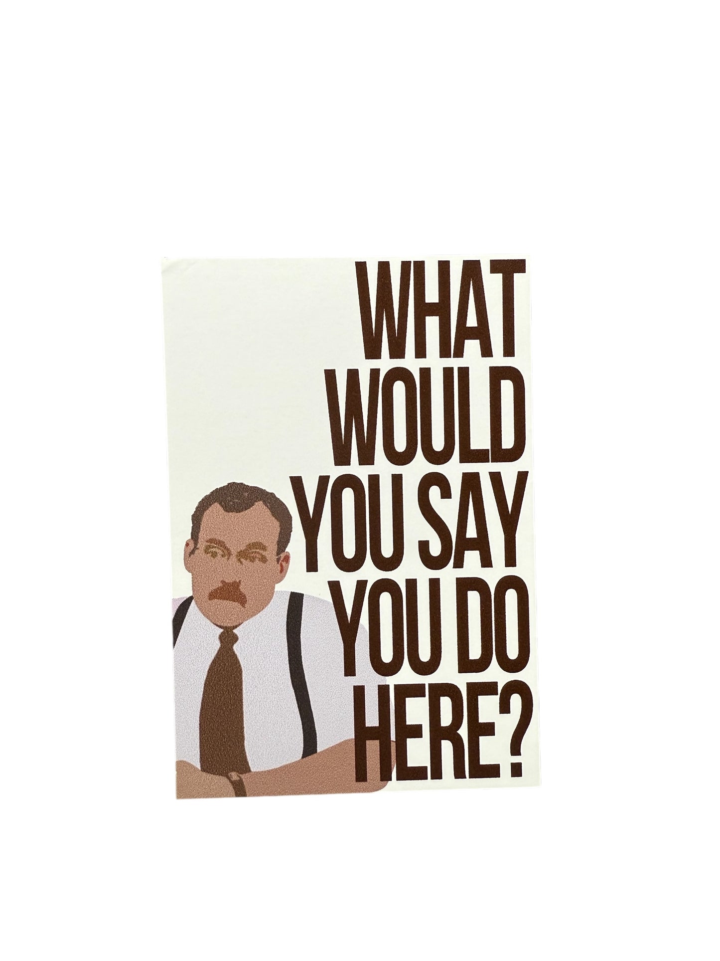 Office Space Funny Decal 4"Hx3"W Vinyl Decal This Sticker adheres Seamlessly to laptops, Mugs, Tablets, Windows, and More