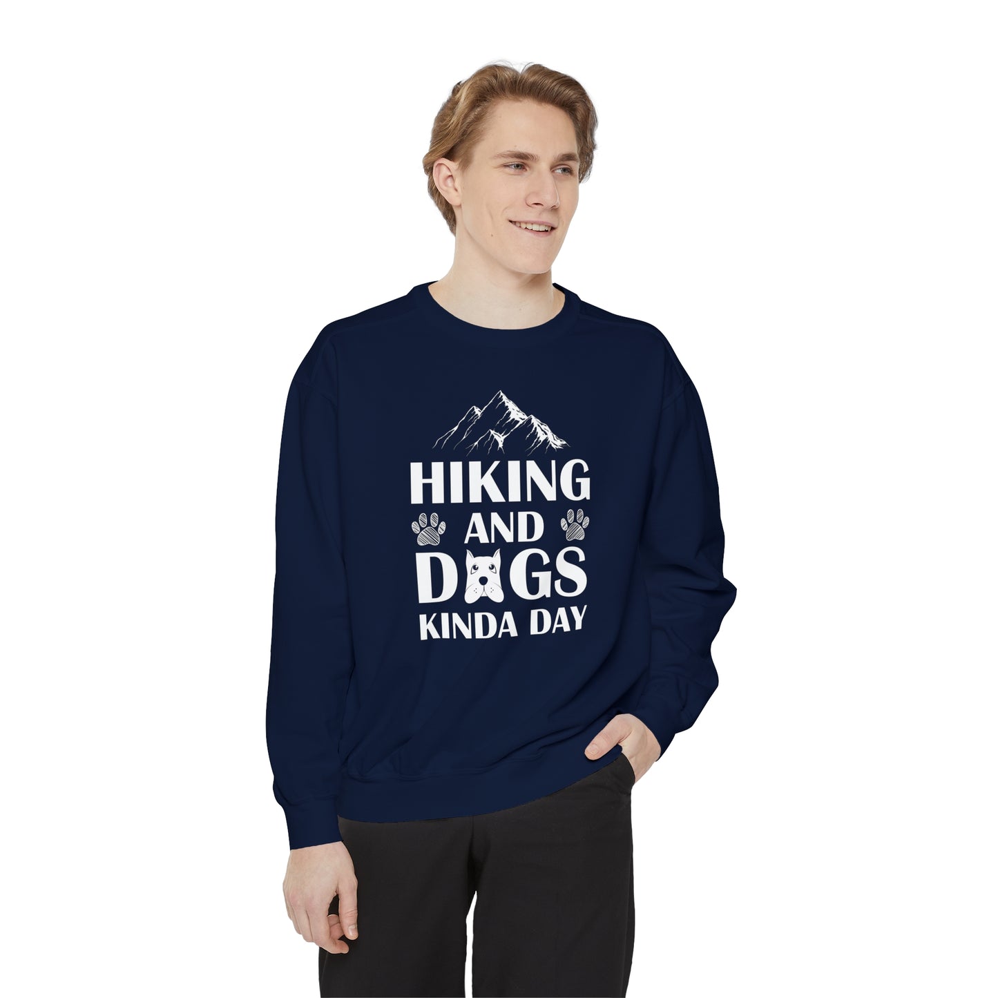 Hiking And Dogs Kinda Day Sweatshirt