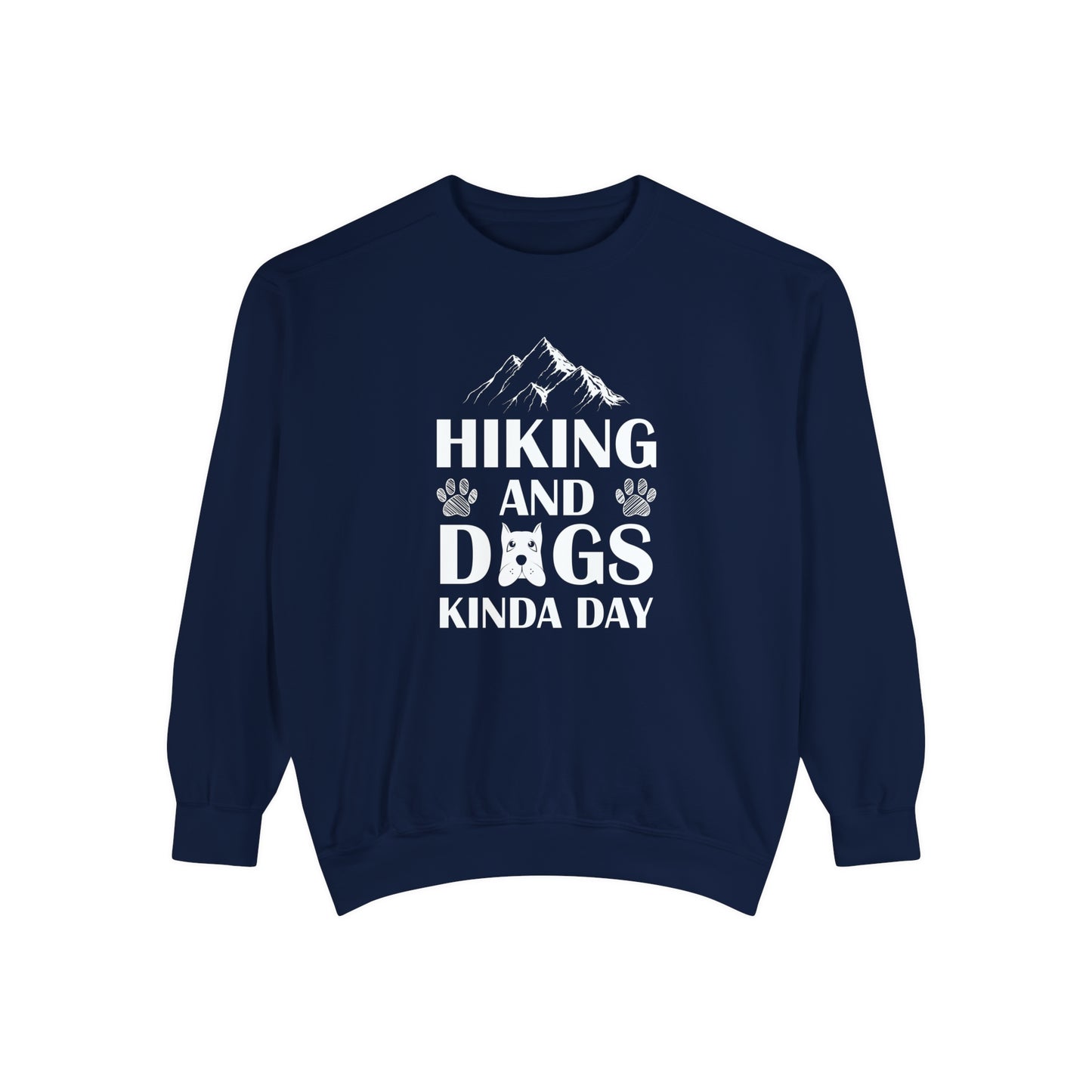 Hiking And Dogs Kinda Day Sweatshirt