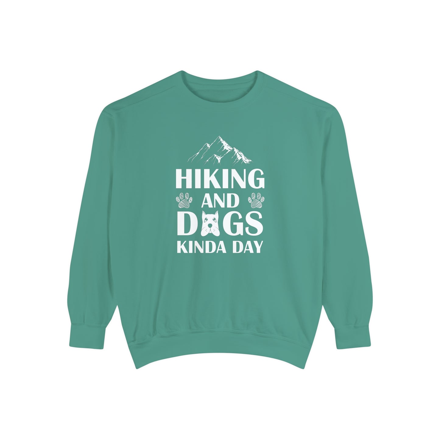 Hiking And Dogs Kinda Day Sweatshirt