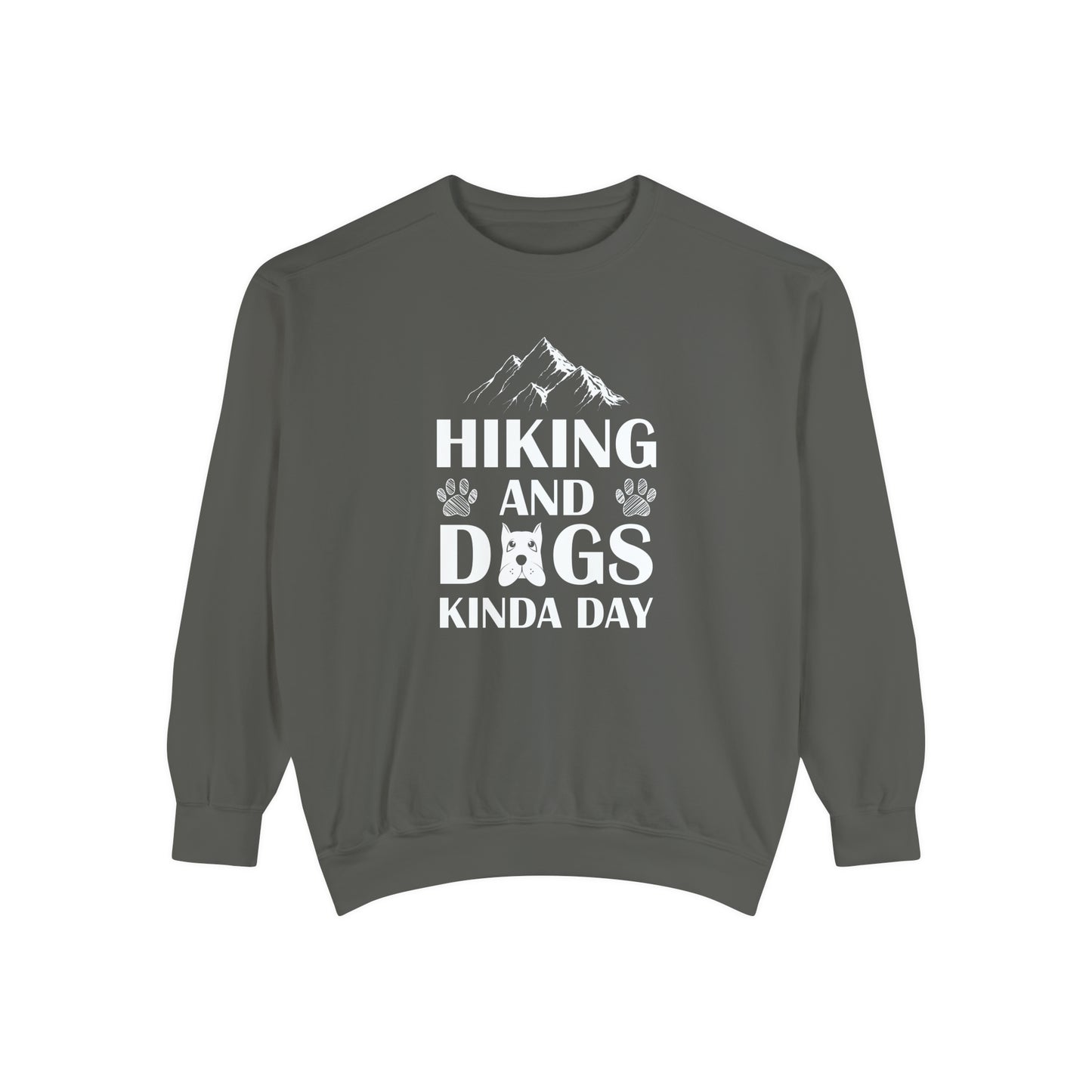 Hiking And Dogs Kinda Day Sweatshirt