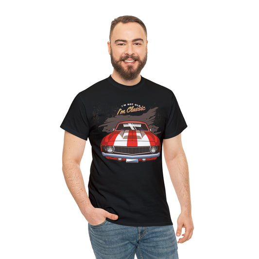 I'm Not Old I'm Classic Automotive T-Shirt
