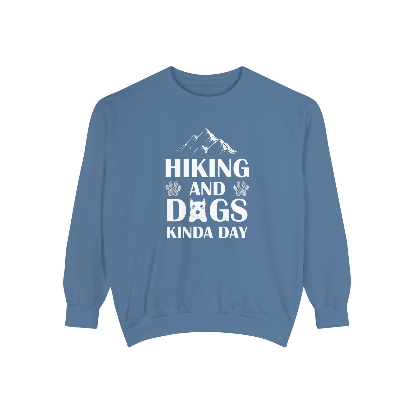 Hiking And Dogs Kinda Day Sweatshirt