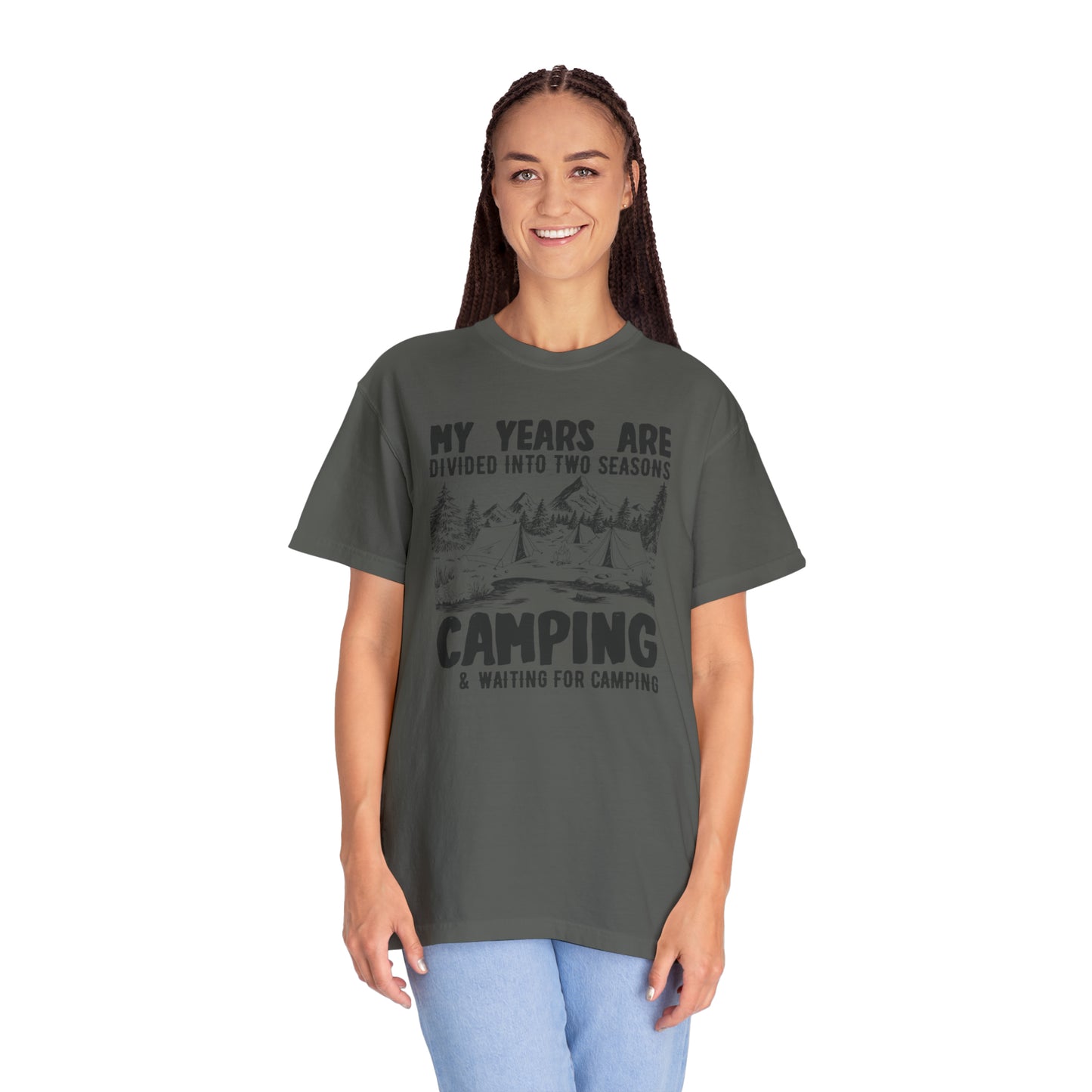 Camping Outdoor T-shirt My Years Are Divided Into Seasons Camping And Waiting For Camping