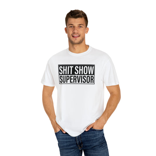 Shit Show supervisor - Funny T-Shirts