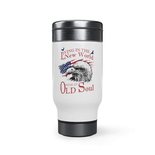 Living In The New World With An Old Soul Stainless Steel Travel Mug with Handle, 14oz