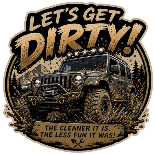 Let’s Get Dirty Off-Road Decal – Adventure Sticker